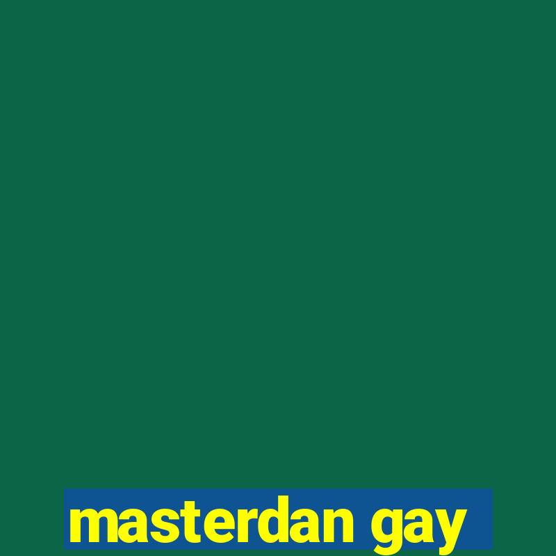 masterdan gay